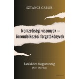 Nemzetis&eacute;gi viszonyok - &ouml;nrendelkez&eacute;si forgat&oacute;k&ouml;nyvek - &Eacute;szakkelet-Magyarorsz&aacute;g 1918-1919-ben - Sztancs G&aacute;bor