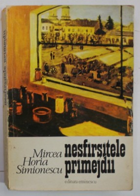 NESFARSITELE PRIMEJDII , roman de MIRCEA HORIA SIMIONESCU , 1978 foto