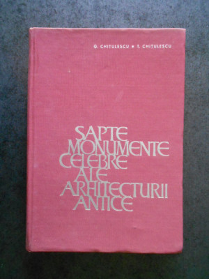 SAPTE MONUMENTE CELEBRE ALE ARHITECTURII ANTICE (1965, editie cartonata) foto
