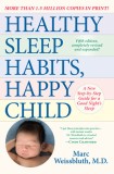 Healthy Sleep Habits, Happy Child: A Step-By-Step Program for a Good Night&#039;s Sleep