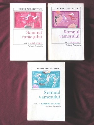 SOMNUL VAMESULUI, Bujor Nedelcovici, Vol. I-II-III - Fara visle * Noaptea * Gradina foto