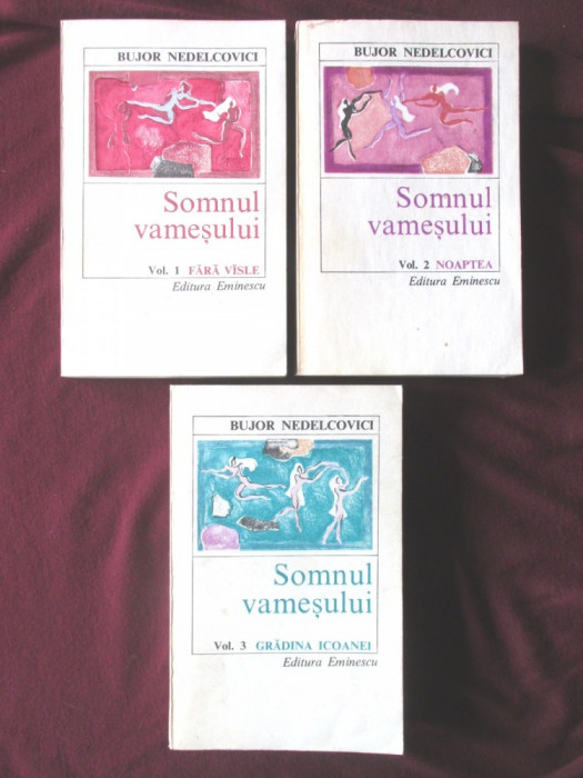 SOMNUL VAMESULUI, Bujor Nedelcovici, Vol. I-II-III - Fara visle * Noaptea * Gradina