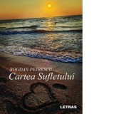 Cartea sufletului - Bogdan Petrescu