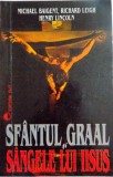 SFANTUL GRAAL SI SANGELE LUI IISUS de MICHAEL BAIGENT...HENRY LINCOLN , 1983 , PREZINTA SUBLINIERI