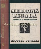 Cumpara ieftin Medicina Legala. Definitii Si Interpretari - T. Ciornea, Gh. Scripcaru