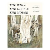 The Wolf, the Duck, and the Mouse