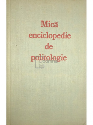 O. Trăsnea (coord.) - Mică enciclopedie de politologie (editia 1977) foto