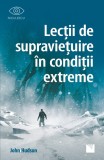 John Hudson -Lectii de supravietuire in conditii extreme, 2019, Niculescu