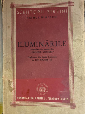 Iluminarile, Arthur Rimbaud, traducere Ion Frunzetti 1945 - T4 foto