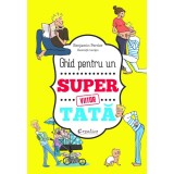 Ghid pentru un viitor Super Tată