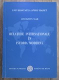 RELATIILE INTERNATIONALE IN ISTORIA MODERNA / CONSTANTIN VLAD