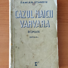 Damian Stănoiu - Cazul maicii Varvara (Ed. Universul 1944)