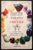 TERAPIA cu CRISTALE Cristaloterapie &ndash; Doreen Virtue 208 pag Cum sa te Vindeci / Imbunatatesti Viata folosind Energia Cristalelor 2014 Livingstone