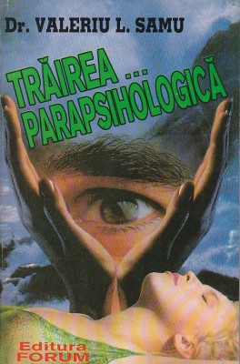 DR. VALERIU L. SAMU - TRAIREA PARAPSIHOLOGICA foto