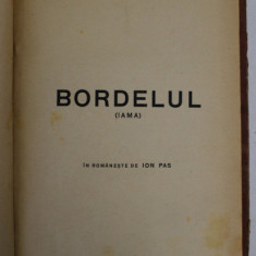 BORDELUL (IAMA) de ALEXANDRU KUPRIN , in romaneste de ION PAS , EDITIE INTERBELICA