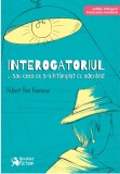 Interogatoriul ...sau ceea ce s-a intamplat cu adevarat | Hubert Ben Kemoun