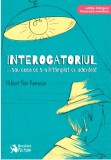 Cumpara ieftin Interogatoriul ...sau ceea ce s-a intamplat cu adevarat | Hubert Ben Kemoun