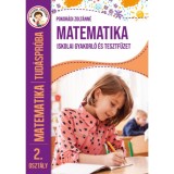 Tud&aacute;spr&oacute;ba - Matematika 2. oszt&aacute;ly - Iskolai gyakorl&oacute; &eacute;s tesztf&uuml;zet