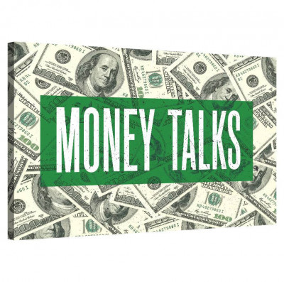 Tablou Canvas, Tablofy, Money Talks, Printat Digital, 100 &amp;times; 70 cm foto