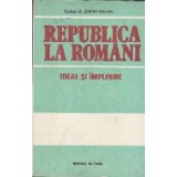 Republica la Romani - Ideal si Implinire