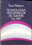 TEHNOLOGIA PROCEDEELOR DE SUDARE CU ARC-TRAIAN SALAGEAN-342811