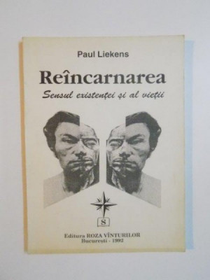 REINCARNAREA , SENSUL EXISTENTEI SI AL VIETII de PAUL LIEKENS , 1992 foto