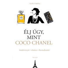 &amp;Eacute;lj &amp;uacute;gy, mint Coco Chanel - &amp;ouml;nt&amp;ouml;rv&amp;eacute;nyű - elsz&amp;aacute;nt - formabont&amp;oacute; - Aur&amp;eacute;lie Godefroy foto