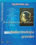 Endocrinologia Gravidei - Fraga Silvia Paveliu, Info Medica, 2003, Medicina Interna, A.D. Braila, C. Constantinescu, 334 Pagini