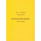A k&ouml;teless&eacute;gekről - Marcus Tullius Cicero