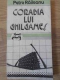 Corabia lui Ghilgames - Eseuri Petre Raileanu, Editura Militara 1990, Carte Critica Literara