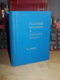 N. IORGA - POLITICA EXTERNA A REGELUI CAROL I , 1991 , EX. 90 , CU AUTOGRAF !!!