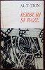 (ALEXANDRU TRAIAN) AL. T. TION: IERBURI SI RAZE (POEZII 1974/DEDICATIE-AUTOGRAF)
