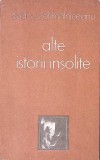 ALTE ISTORII INSOLITE-OVID S. CROHMALNICEANU-348309