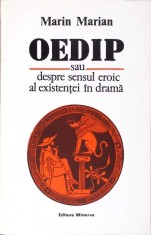 OEDIP SAU DESPRE SENSUL EROIC AL EXISTENTEI IN DRAMA-MARIN MARIAN-333072