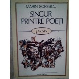 Marin Sorescu - Singur printre poeti (Editia: 1990)