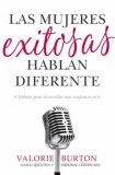 Las Mujeres Exitosas Hablan Diferente: 9 Habitos Para Desarrollar Mas Confianza En Ti