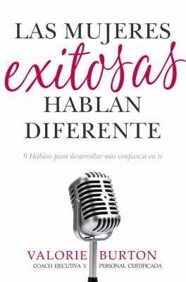 Las Mujeres Exitosas Hablan Diferente: 9 Habitos Para Desarrollar Mas Confianza En Ti foto