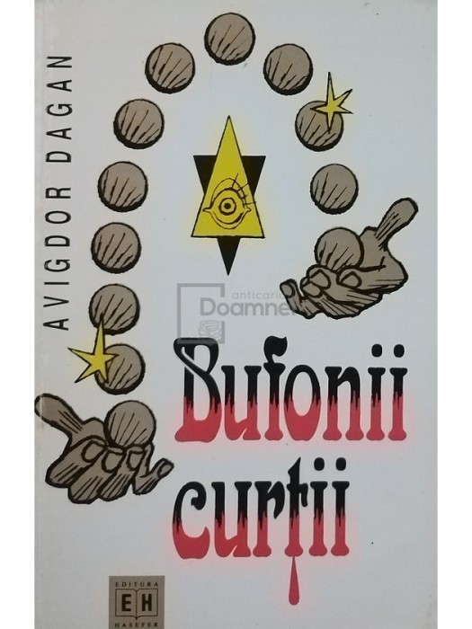 Avigdor Dagan - Bufonii curtii (Editia: 1997)