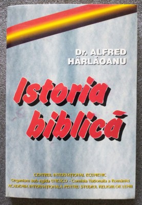 Dr. Alfred H&amp;acirc;rlăoanu - Istoria biblică (1995) foto