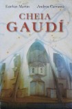 Cheia Gaudi - Esteban Martin, Andreu Carranza