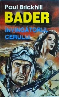 Paul Brickhill - Bader invingatorul cerului foto