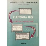 Platforma XUCV - Ghid de Laborator. Aplicatii