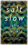 Salt Slow | Julia Armfield, 2018