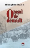 Orașul de demult - Harry Bar - Shalom