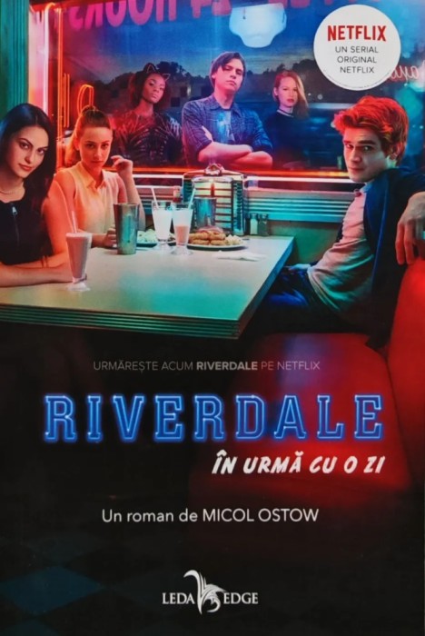 Riverdale. In urma cu o zi - 2019 - Micol Ostow (AE256)