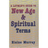 A Layman&#039;s Guide to New Age &amp; Spiritual Terms