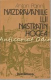 Nazdravaniile lui Nastratin Hogea - Anton Pann, Editura Junimea, 1985, Carte de Basme pentru Copii
