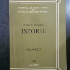 Studii si articole de istorie. Nr. XLI-XLII, anul 1980
