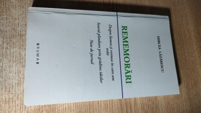 Mircea Lazarescu (autograf) - Rememorari (Editura Brumar, 2021) foto