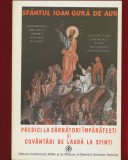 Sfantul Ioan Gura de Aur &quot;Predici la Sarbatori Imparatesti şi Cuvantari de Lauda la Sfinti &quot;, EIBMBOR, 2002